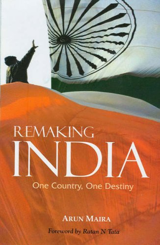 Remaking India One Country One Destiny 1st Edition Arun Maira