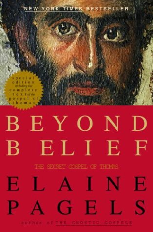 Beyond Belief The Secret Gospel Of Thomas 1st Elaine Pagels