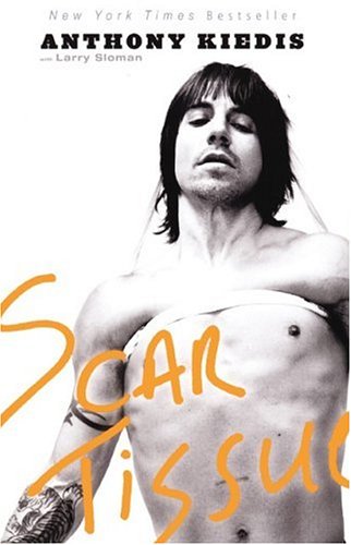 Scar Tissue Anthony Kiedis Larry Sloman