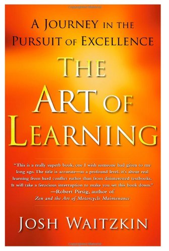 The Art Of Learning Josh Waitzkin