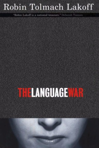 The Language War Robin Tolmach Lakoff