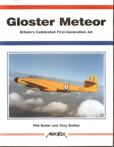Gloster Meteor Britains Celebrated Firstgeneration Jet Phil Butler