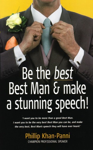 Be The Best Best Man Make A Stunning Speech Phillip Khanpanni