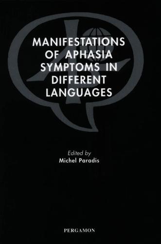 Manifestations Of Aphasia Symptoms In Different Languages 1st Ed M Paradis
