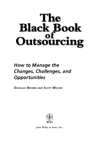 The Black Book Of Outsourcing How To Manage The Changes Challenges And Opportunities 1st Edition Douglas Brown