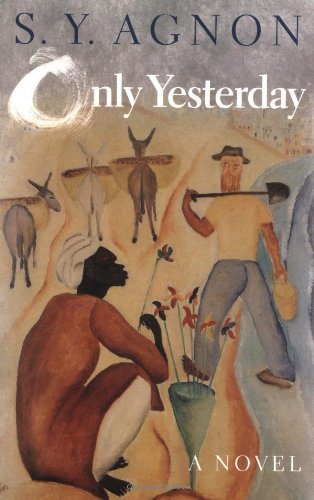 Only Yesterday S Y Agnon Barbara Harshav