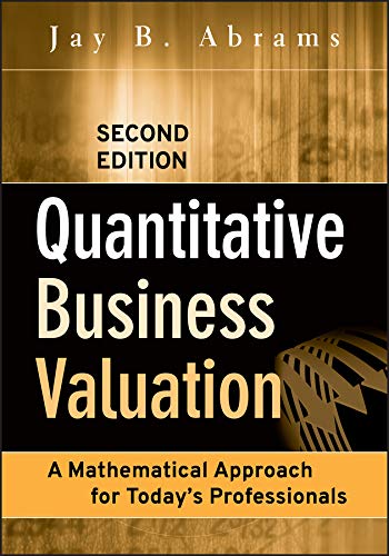 Quantitative Business Valuation A Mathematical Approach For Todays Professionals 2nd Edition Abrams