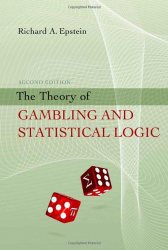 The Theory Of Gambling And Statistical Logic Second Edition 2nd Edition Richard A Epstein
