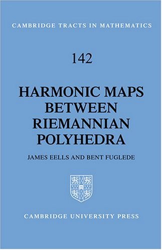 Harmonic Maps Between Riemannian Polyhedra 1st Edition J Eells