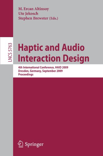 Haptic And Audio Interaction Design 4th International Conference Haid 2009 Dresden Germany September 1011 2009 Proceedings 1st Edition Jonas Moll