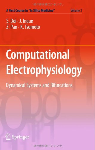 Computational Electrophysiology Dynamical Systems And Bifurcations 1st Edition Shinji Doi
