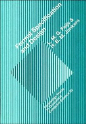 Formal Specification And Design L M G Feijs H B M Jonkers