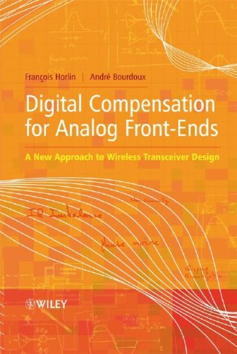 Digital Compensation For Analog Frontends A New Approach To Wireless Transceiver Design Prof Franois Horlin