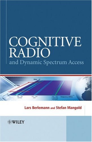 Cognitive Radio And Dynamic Spectrum Access Lars Berlemann Stefan Mangold