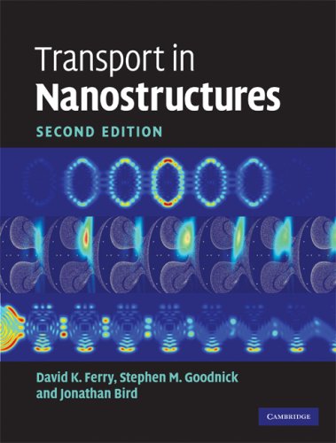 Transport In Nanostructures 2nd Ed David K Ferry Stephen M Goodnick