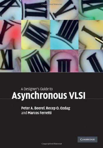 A Designers Guide To Asynchronous Vlsi 1st Edition Peter A Beerel