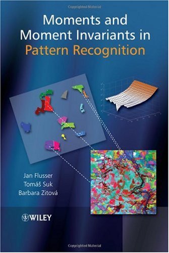 Moments And Moment Invariants In Pattern Recognition Jan Flusser