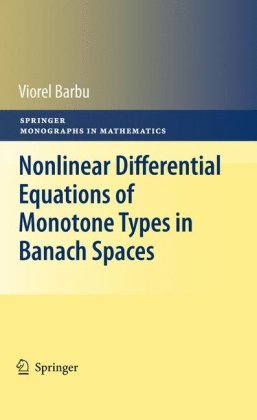 Nonlinear Differential Equations Of Monotone Types In Banach Spaces 1st Edition Viorel Barbu Auth
