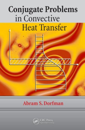 Conjugate Problems In Convective Heat Transfer 1st Edition Abram S Dorfman