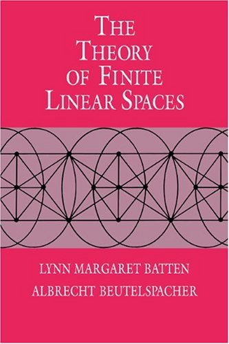 The Theory Of Finite Linear Spaces Combinatorics Of Points And Lines Lynn Margaret Batten