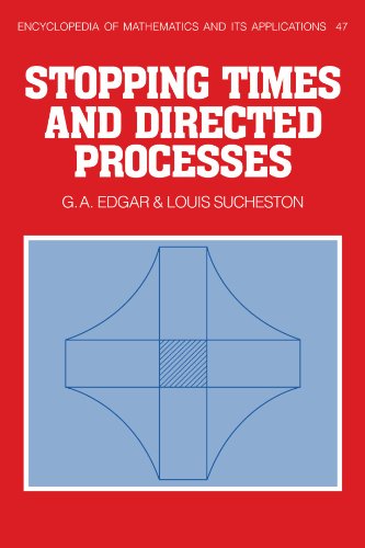 Stopping Times And Directed Processes Encyclopedia Of Mathematics And Its Applications Reissue G A Edgar
