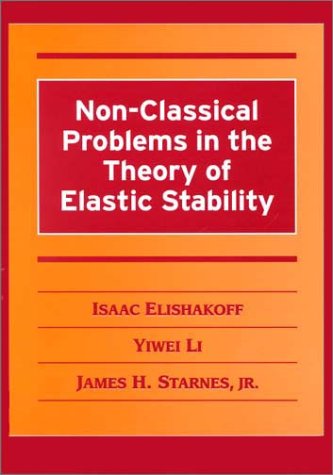 Nonclassical Problems In The Theory Of Elastic Stability 1st Edition Isaac Elishakoff