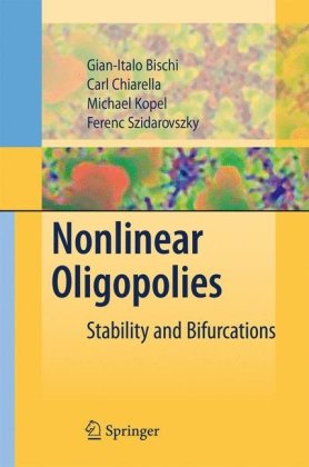 Nonlinear Oligopolies Stability And Bifurcations 1st Edition Gian Italo Bischi