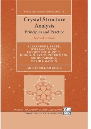 Crystal Structure Analysis Principles And Practice International Union Of Crystallography Texts On Crystallography 2nd Edition Alexander J Blake