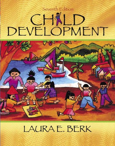 Child Development Book Alone 7th Edition 7th Edition Laura E Berk