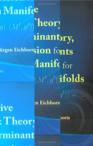 Index Theory Determinants And Torsion For Open Manifolds Jurgen Eichhorn