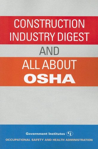 Construction Industry Digest And All About Osha Revised Occupational Safety And Health Administration