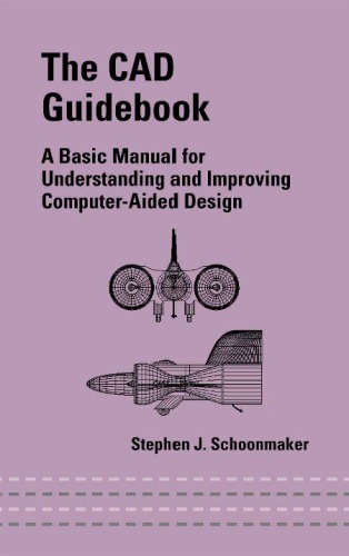 The Cad Guidebook A Basic Manual For Understanding And Improving Computeraided Design Schoonmaker