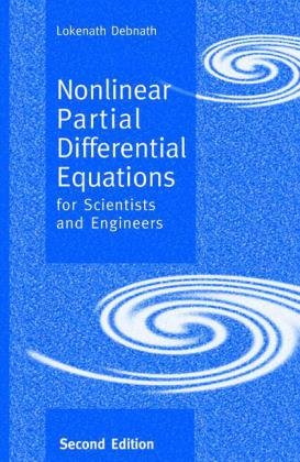 Nonlinear Partial Differential Equations For Scientists And Engineers Second Edition 2nd Lokenath Debnath