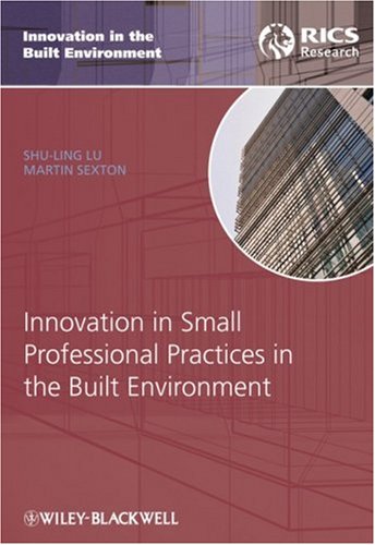 Innovation In Small Professional Practices In The Built Environment Innovation In The Built Environment Shuling Lu