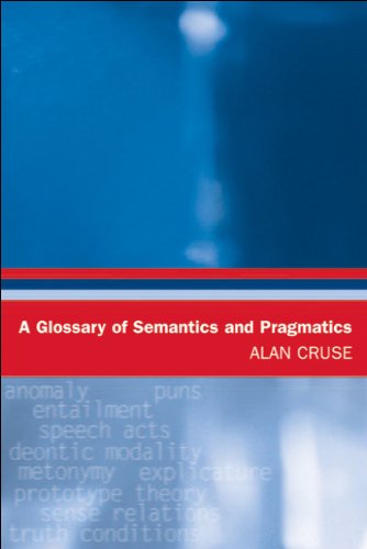 A Glossary Of Semantics And Pragmatics Glossaries In Linguistics Alan Cruse