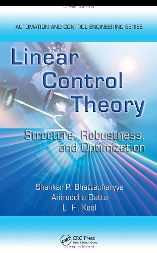 Linear Control Theory Structure Robustness And Optimization Automation And Control Engineering 1st Edition Shankar P Bhattacharyya