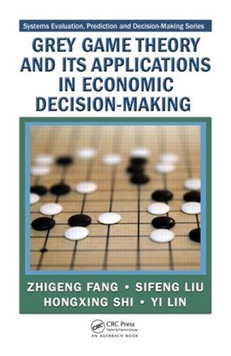 Grey Game Theory And Its Applications In Economic Decisionmaking 1st Edition Zhigeng Fang