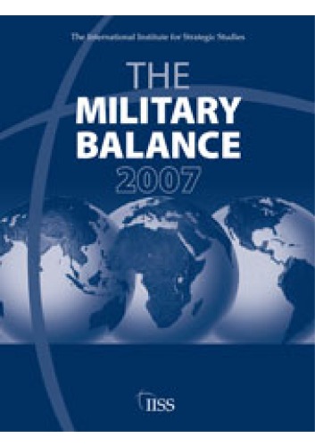 The Military Balance 2007 The International Institute For Strategic Studies Iiss