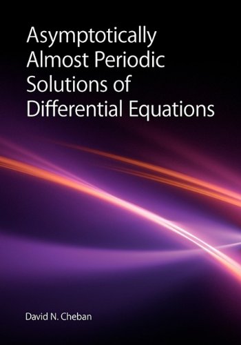 Asymptotically Almost Periodic Solutions Of Differential Equations David N Cheban