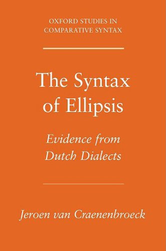 The Syntax Of Ellipsis Evidence From Dutch Dialects Jeroen Van Craenenbroeck