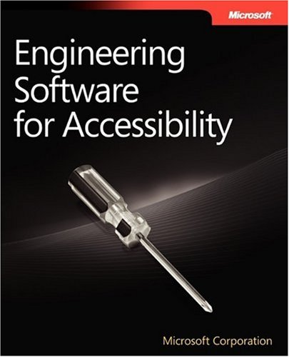 Engineering Software For Accessibility 1st Edition Microsoft Corporation