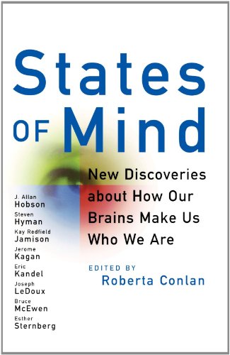 States Of Mind New Discoveries About How Our Brains Make Us Who We Are 1st Edition Roberta Conlan