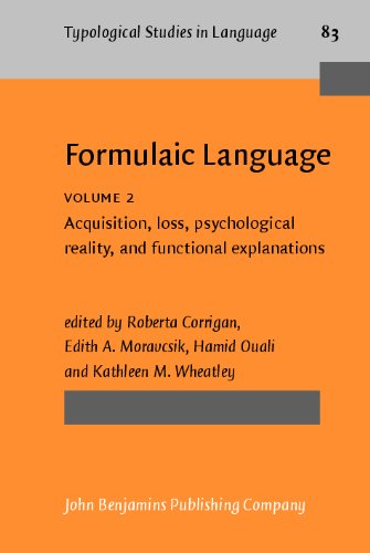 Formulaic Language Vol 2 Acquisition Loss Psychological Reality And Functional Explanations 1st Roberta Corrigan Ed