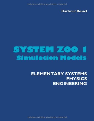 System Zoo 1 Simulation Models Elementary Systems Physics Engineering Hartmut Bossel