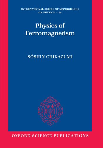 Physics Of Ferromagnetism The International Series Of Monographs On Physics 2nd Edition Soshin Chikazumi