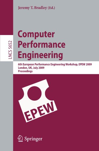 Computer Performance Engineering 6th European Performance Engineering Workshop Epew 2009 London Uk July 910 2009 Proceedings 1st Edition Gianfranco Balbo