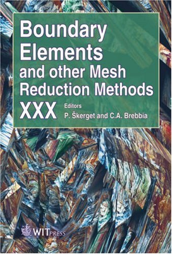 Boundary Elements And Other Mesh Reduction Methods Xxx Wit Transactions On Modelling And Simulation C A Brebbia