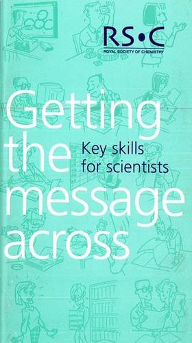 Key Skills For Scientists Getting The Message Across Kristy Macdonald