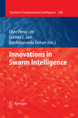 Innovations In Swarm Intelligence 1st Edition Chee Peng Lim Lakhmi C Jain Auth