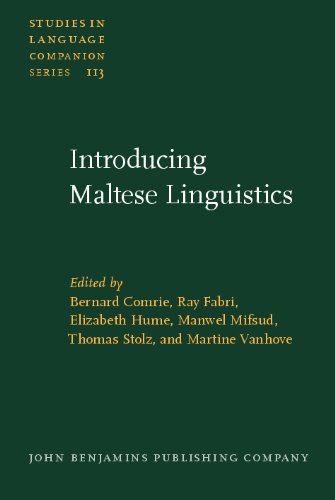 Introducing Maltese Linguistics Selected Papers From The 1st International Conference On Maltese Linguistics Bremen 1820 October 2007 Studies In Language Companion Series Bernard Comrie